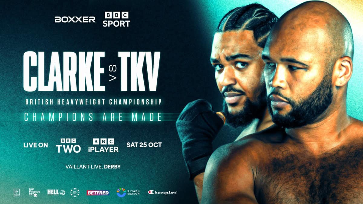 British Boxing is Back on BBC Primetime: Clarke vs TKV Headlines