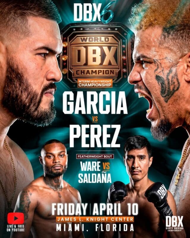 Dirty Boxing Championship DBX6 poster featuring Michael Garcia vs Rob Perez for the interim heavyweight title with Montavious Ware vs Luis Saldana on April 10 at the James L. Knight Center in Miami streaming live on YouTube.