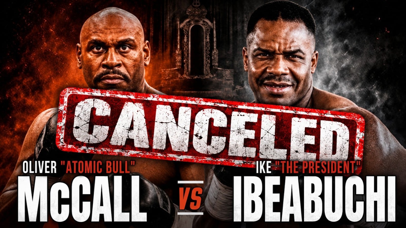 McCall, 61 vs Ibeabuchi, 53 Canceled Due to Lack of PPV Buys